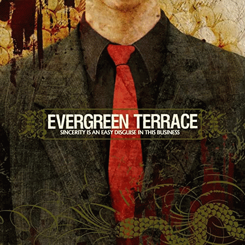 Evergreen Terrace : Sincerity Is an Easy Disguise in This Business